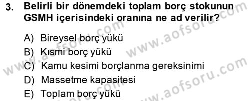 Devlet Borçları Dersi 2014 - 2015 Yılı (Final) Dönem Sonu Sınav Soruları 3. Soru