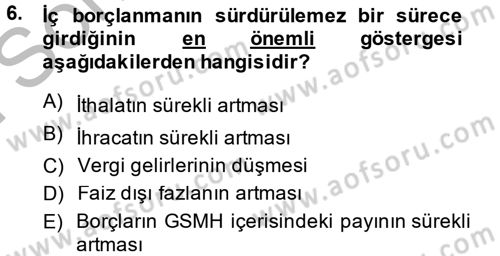 Devlet Borçları Dersi 2014 - 2015 Yılı (Final) Dönem Sonu Sınav Soruları 6. Soru