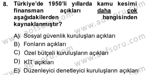Devlet Borçları Dersi 2014 - 2015 Yılı (Final) Dönem Sonu Sınav Soruları 8. Soru