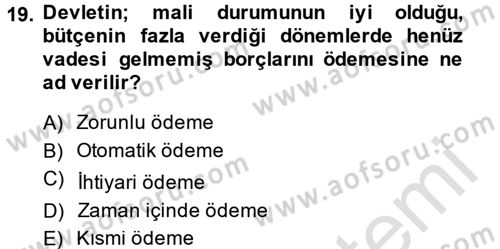 Devlet Borçları Dersi 2014 - 2015 Yılı Tek Ders Sınav Soruları 19. Soru