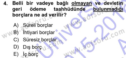 Devlet Borçları Dersi 2015 - 2016 Yılı (Vize) Ara Sınav Soruları 4. Soru