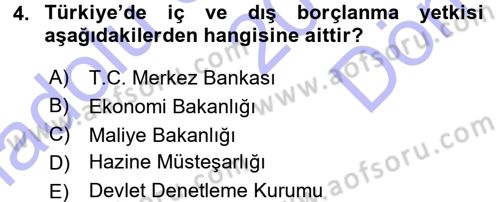 Devlet Borçları Dersi 2015 - 2016 Yılı (Final) Dönem Sonu Sınav Soruları 4. Soru