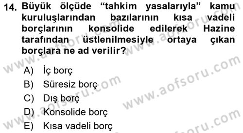 Devlet Borçları Dersi 2015 - 2016 Yılı Tek Ders Sınav Soruları 14. Soru