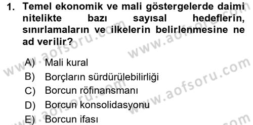 Devlet Borçları Dersi Ara Sınavı Deneme Sınav Soruları 1. Soru