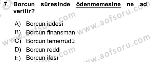 Devlet Borçları Dersi 2018 - 2019 Yılı (Vize) Ara Sınav Soruları 7. Soru