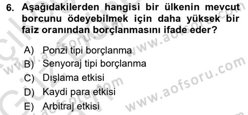 Devlet Borçları Dersi 2019 - 2020 Yılı (Vize) Ara Sınav Soruları 6. Soru