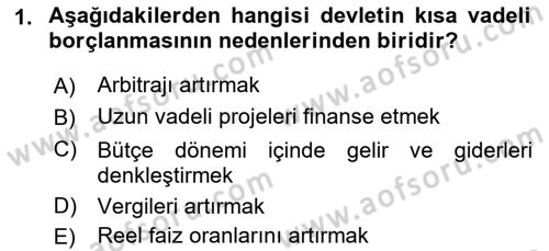 Devlet Borçları Dersi 2023 - 2024 Yılı (Vize) Ara Sınav Soruları 1. Soru
