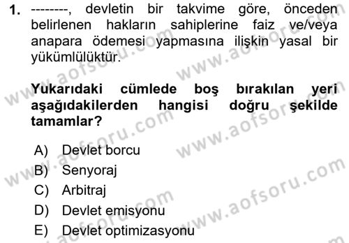 Devlet Borçları Dersi 2023 - 2024 Yılı Yaz Okulu Sınav Soruları 1. Soru