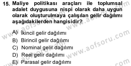 Maliye Politikası Dersi 2014 - 2015 Yılı (Final) Dönem Sonu Sınav Soruları 15. Soru