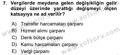 Maliye Politikası Dersi 2017 - 2018 Yılı (Vize) Ara Sınav Soruları 7. Soru