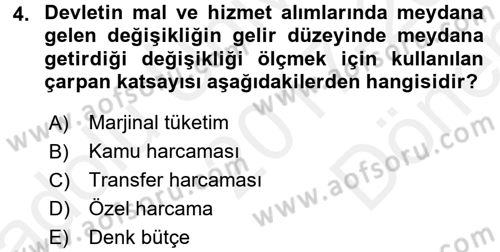 Maliye Politikası Dersi 2017 - 2018 Yılı (Final) Dönem Sonu Sınav Soruları 4. Soru