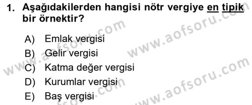 Maliye Politikası Dersi 2018 - 2019 Yılı (Final) Dönem Sonu Sınav Soruları 1. Soru
