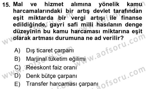 Maliye Politikası Dersi 2023 - 2024 Yılı (Vize) Ara Sınav Soruları 15. Soru