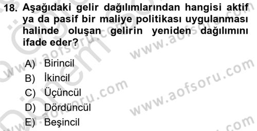 Maliye Politikası Dersi 2024 - 2025 Yılı (Final) Dönem Sonu Sınav Soruları 18. Soru