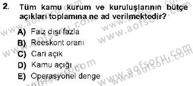 Maliye Politikası 1 Dersi 2012 - 2013 Yılı (Final) Dönem Sonu Sınav Soruları 2. Soru