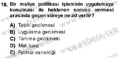 Maliye Politikası 1 Dersi 2013 - 2014 Yılı (Vize) Ara Sınav Soruları 16. Soru