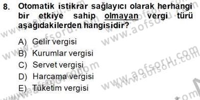 Maliye Politikası 1 Dersi 2014 - 2015 Yılı (Final) Dönem Sonu Sınav Soruları 8. Soru