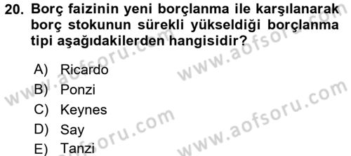 Maliye Politikası 1 Dersi 2016 - 2017 Yılı (Final) Dönem Sonu Sınav Soruları 20. Soru