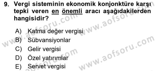 Maliye Politikası 1 Dersi 2017 - 2018 Yılı (Final) Dönem Sonu Sınav Soruları 9. Soru