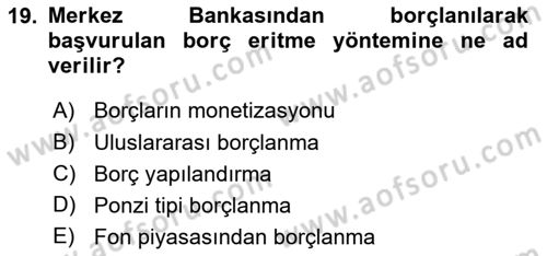 Maliye Politikası 1 Dersi 2018 - 2019 Yılı (Final) Dönem Sonu Sınav Soruları 19. Soru