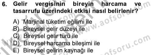 Maliye Politikası 2 Dersi 2012 - 2013 Yılı (Vize) Ara Sınav Soruları 6. Soru