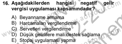 Maliye Politikası 2 Dersi 2012 - 2013 Yılı (Final) Dönem Sonu Sınav Soruları 16. Soru