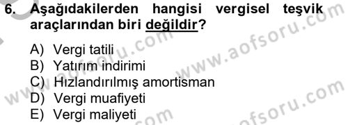 Maliye Politikası 2 Dersi 2012 - 2013 Yılı (Final) Dönem Sonu Sınav Soruları 6. Soru