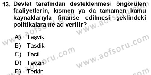 Maliye Politikası 2 Dersi 2016 - 2017 Yılı (Final) Dönem Sonu Sınav Soruları 13. Soru