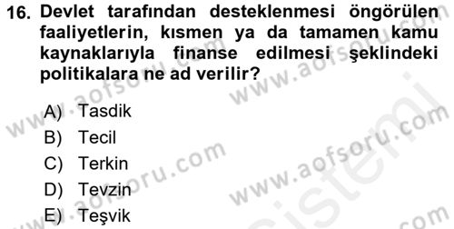 Maliye Politikası 2 Dersi 2017 - 2018 Yılı 3 Ders Sınav Soruları 16. Soru