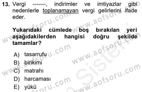 Maliye Politikası 2 Dersi 2018 - 2019 Yılı (Final) Dönem Sonu Sınav Soruları 13. Soru
