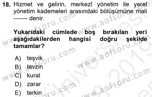 Maliye Politikası 2 Dersi 2018 - 2019 Yılı (Final) Dönem Sonu Sınav Soruları 18. Soru
