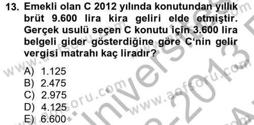 Vergi Uygulamaları Dersi 2012 - 2013 Yılı (Vize) Ara Sınav Soruları 13. Soru