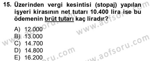 Vergi Uygulamaları Dersi 2012 - 2013 Yılı (Vize) Ara Sınav Soruları 15. Soru