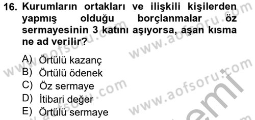 Vergi Uygulamaları Dersi 2012 - 2013 Yılı (Vize) Ara Sınav Soruları 16. Soru