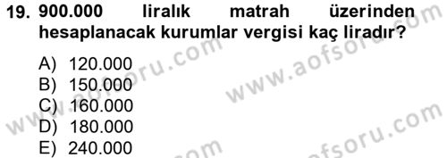 Vergi Uygulamaları Dersi 2012 - 2013 Yılı (Vize) Ara Sınav Soruları 19. Soru