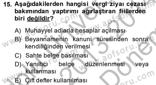 Vergi Uygulamaları Dersi 2013 - 2014 Yılı (Final) Dönem Sonu Sınav Soruları 15. Soru