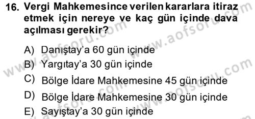 Vergi Uygulamaları Dersi 2013 - 2014 Yılı (Final) Dönem Sonu Sınav Soruları 16. Soru