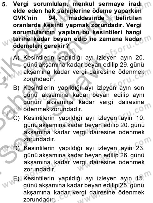 Vergi Uygulamaları Dersi 2013 - 2014 Yılı (Final) Dönem Sonu Sınav Soruları 5. Soru