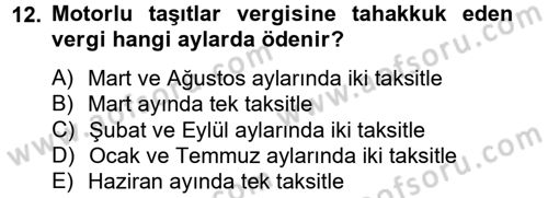 Vergi Uygulamaları Dersi 2013 - 2014 Yılı Tek Ders Sınav Soruları 12. Soru