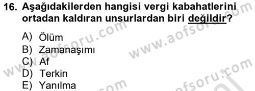 Vergi Uygulamaları Dersi 2013 - 2014 Yılı Tek Ders Sınav Soruları 16. Soru