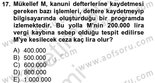 Vergi Uygulamaları Dersi 2013 - 2014 Yılı Tek Ders Sınav Soruları 17. Soru