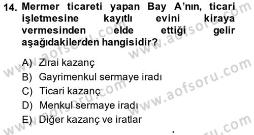Vergi Uygulamaları Dersi 2014 - 2015 Yılı (Vize) Ara Sınav Soruları 14. Soru
