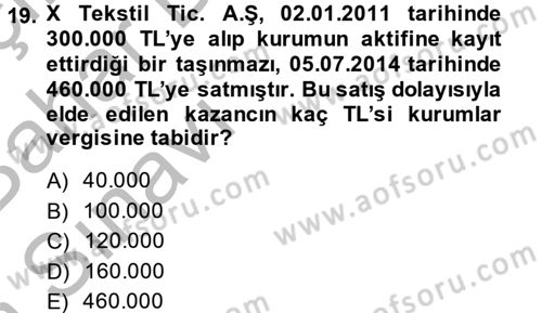 Vergi Uygulamaları Dersi 2014 - 2015 Yılı (Vize) Ara Sınav Soruları 19. Soru