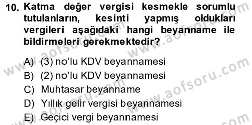 Vergi Uygulamaları Dersi 2014 - 2015 Yılı (Final) Dönem Sonu Sınav Soruları 10. Soru