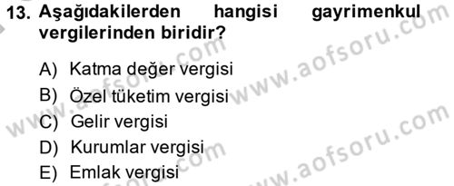 Vergi Uygulamaları Dersi 2014 - 2015 Yılı (Final) Dönem Sonu Sınav Soruları 13. Soru