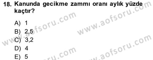 Vergi Uygulamaları Dersi 2014 - 2015 Yılı (Final) Dönem Sonu Sınav Soruları 18. Soru