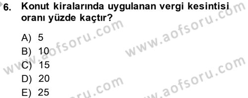 Vergi Uygulamaları Dersi 2014 - 2015 Yılı (Final) Dönem Sonu Sınav Soruları 6. Soru