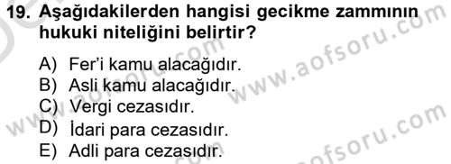 Vergi Uygulamaları Dersi 2014 - 2015 Yılı Tek Ders Sınav Soruları 19. Soru