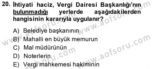 Vergi Uygulamaları Dersi 2014 - 2015 Yılı Tek Ders Sınav Soruları 20. Soru