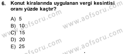 Vergi Uygulamaları Dersi 2014 - 2015 Yılı Tek Ders Sınav Soruları 6. Soru